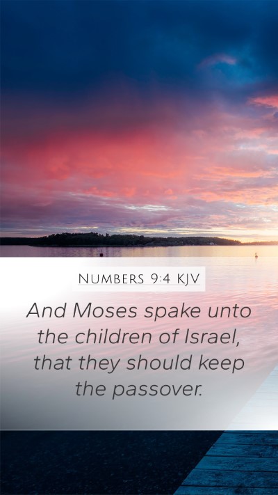 Numbers 9:4 KJV Mobile Phone Wallpaper - And Moses spake unto the children of Israel, that - Mobile Bible Verse Wallpaper