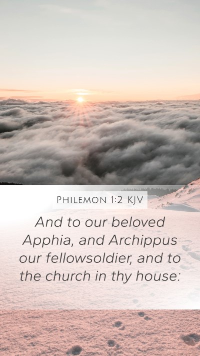 Philemon 1:2 KJV Mobile Phone Wallpaper - And to our beloved Apphia, and Archippus our - Mobile Bible Verse Wallpaper
