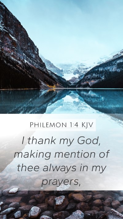 Philemon 1:4 KJV Mobile Phone Wallpaper - I thank my God, making mention of thee always in - Mobile Bible Verse Wallpaper