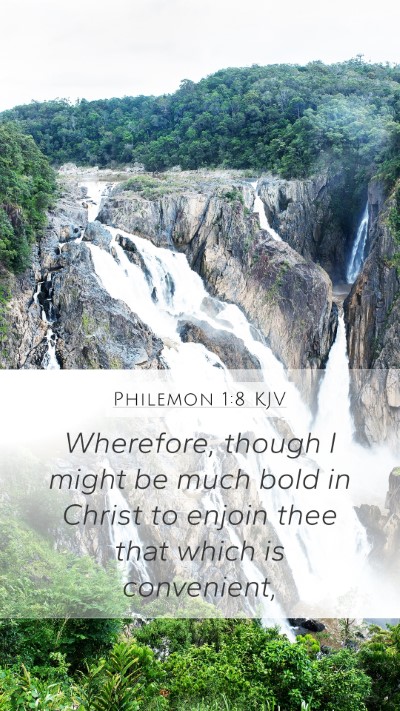 Philemon 1:8 KJV Mobile Phone Wallpaper - Wherefore, though I might be much bold in Christ - Mobile Bible Verse Wallpaper