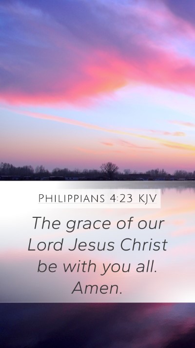 Philippians 4:23 KJV Mobile Phone Wallpaper - The grace of our Lord Jesus Christ be with you - Mobile Bible Verse Wallpaper