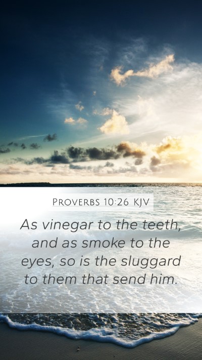 Proverbs 10:26 KJV Bible Verse Image