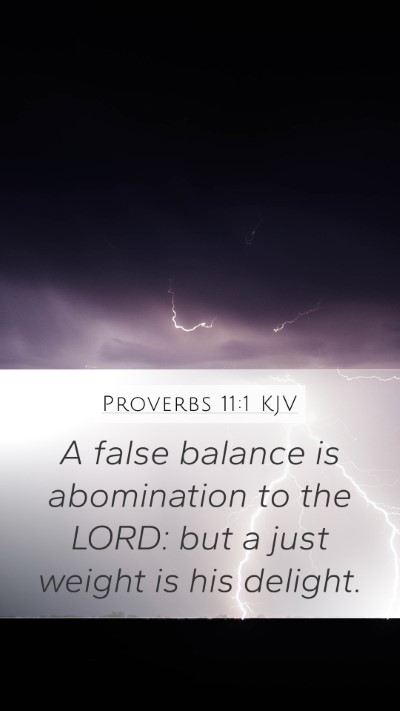 Proverbs 11:1 KJV Mobile Phone Wallpaper - A false balance is abomination to the LORD: but a - Mobile Bible Verse Wallpaper