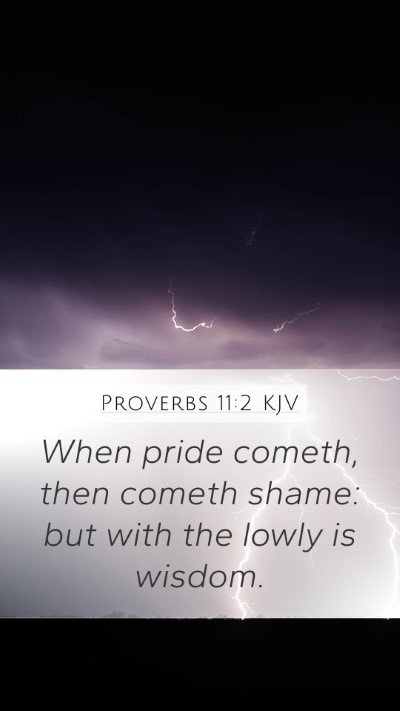 Proverbs 11:2 KJV Bible Verse Image