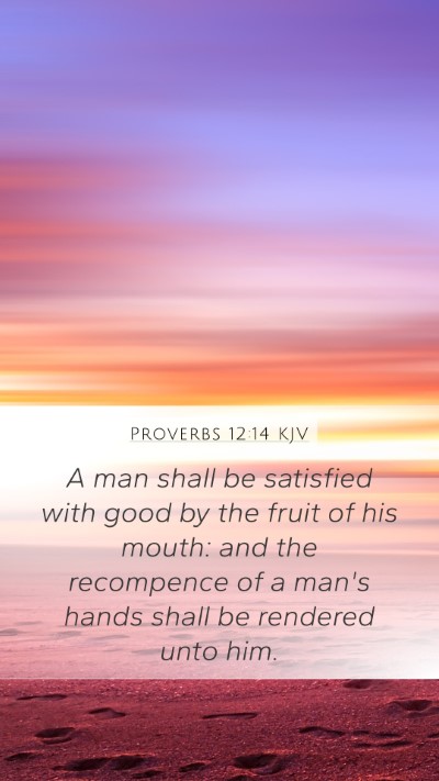 Proverbs 12:14 KJV Bible Verse Image