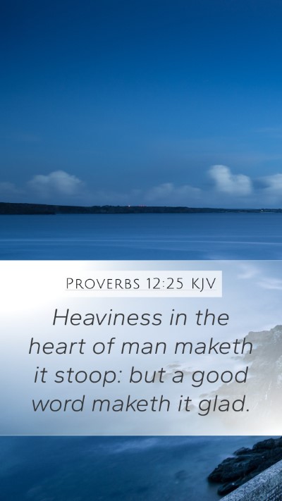 Proverbs 12:25 KJV Bible Verse Image