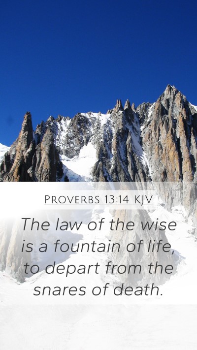 Proverbs 13:14 KJV Bible Verse Image