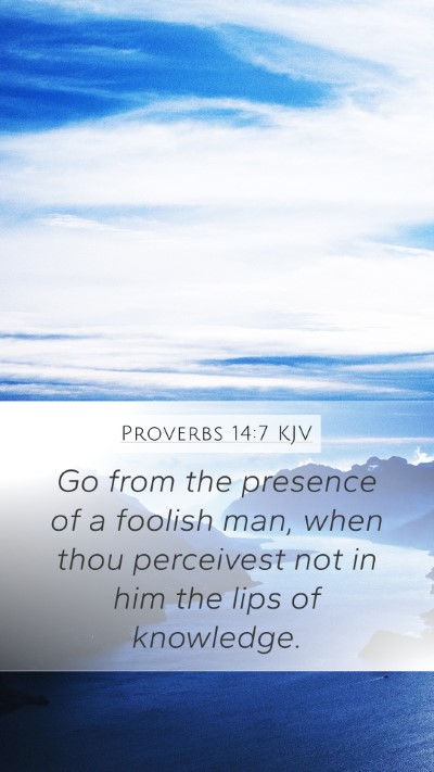 Proverbs 14:7 KJV Bible Verse Image