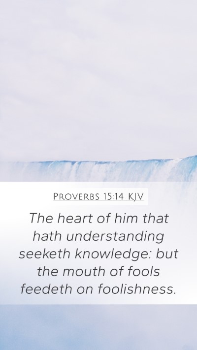 Proverbs 15:14 KJV Bible Verse Image