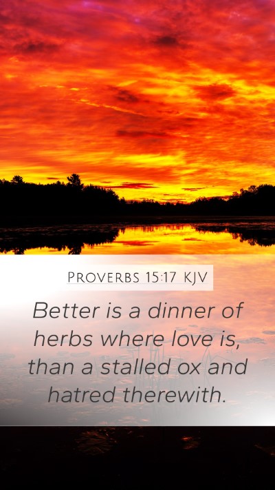Proverbs 15:17 KJV Bible Verse Image