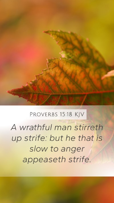 Proverbs 15:18 KJV Bible Verse Image