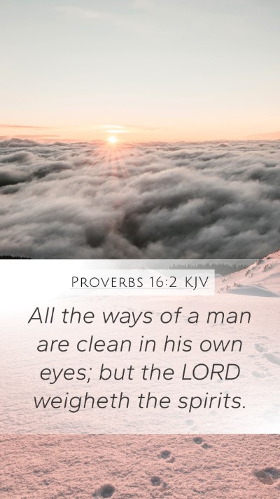 Proverbs 16:2 KJV Bible Verse Image