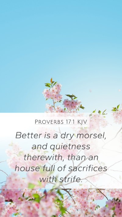 Proverbs 17:1 KJV Bible Verse Image