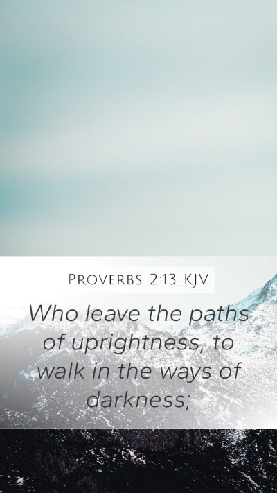 Proverbs 2:13 KJV Bible Verse Image