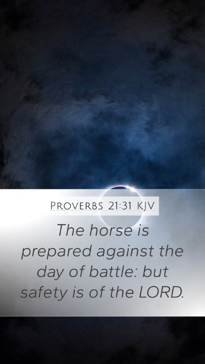 Proverbs 21:31 KJV Mobile Phone Wallpaper - The horse is prepared against the day of battle: - Mobile Bible Verse Wallpaper