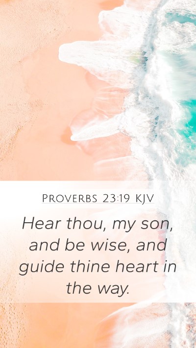 Proverbs 23:19 KJV Bible Verse Image