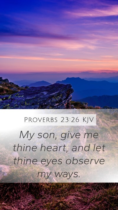 Proverbs 23:26 KJV Bible Verse Image