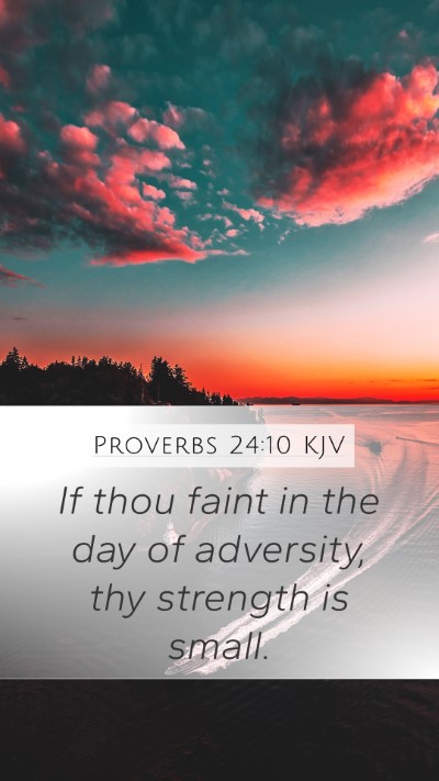 Proverbs 24:10 KJV Bible Verse Image