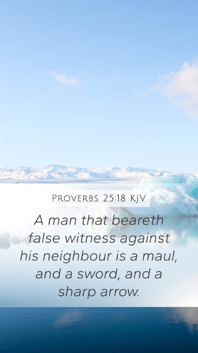 Proverbs 25:18 KJV Bible Verse Image