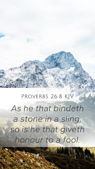 Proverbs 26:8 KJV Bible Verse Image