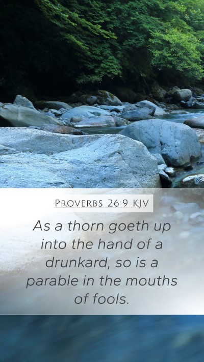 Proverbs 26:9 KJV Bible Verse Image