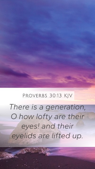 Proverbs 30:13 KJV Bible Verse Image