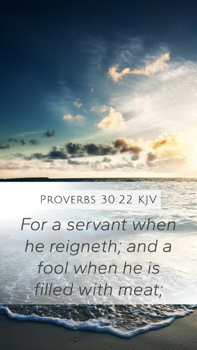 Proverbs 30:22 KJV Bible Verse Image