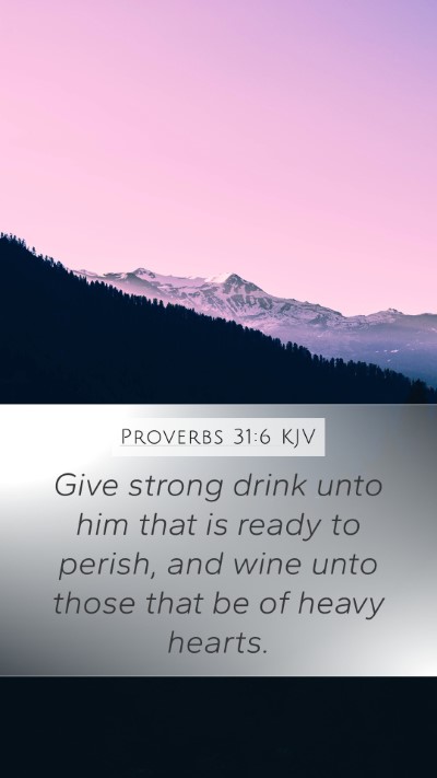 Proverbs 31:6 KJV Bible Verse Image