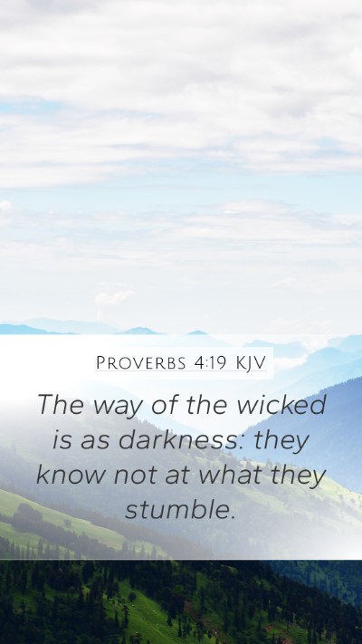 Proverbs 4:19 KJV Bible Verse Image