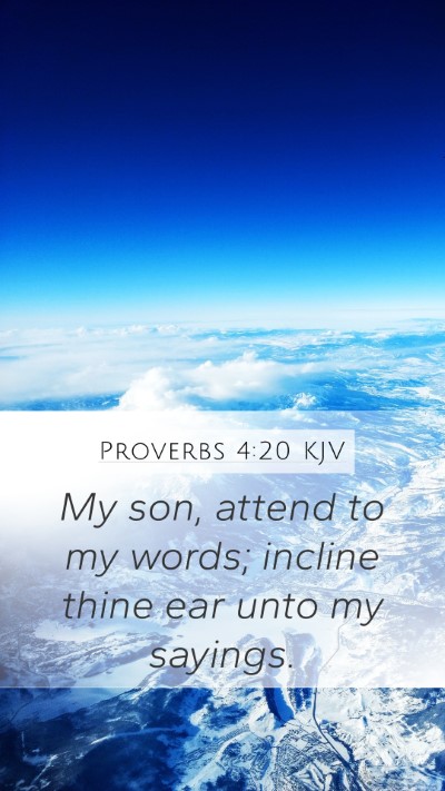 Proverbs 4:20 KJV Bible Verse Image