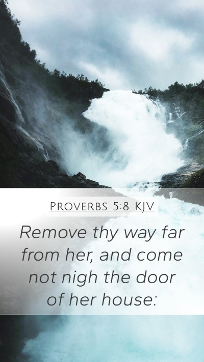 Proverbs 5:8 KJV Bible Verse Image
