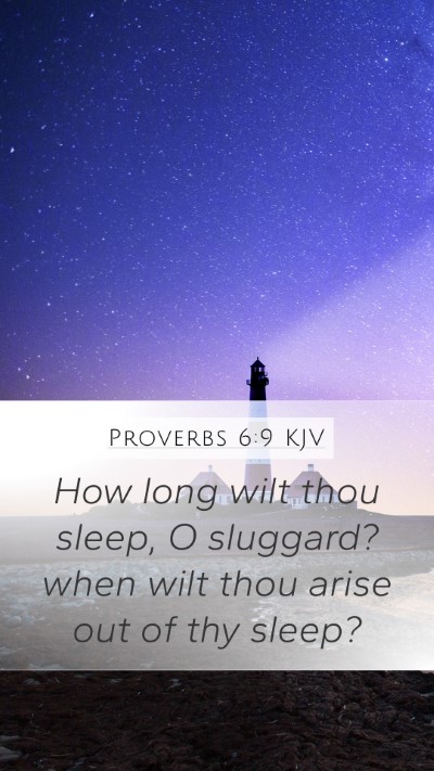 Proverbs 6:9 KJV Bible Verse Image