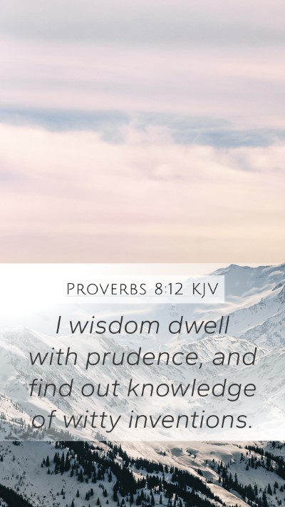 Proverbs 8:12 KJV Bible Verse Image