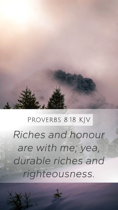 Proverbs 8:18 KJV Bible Verse Image