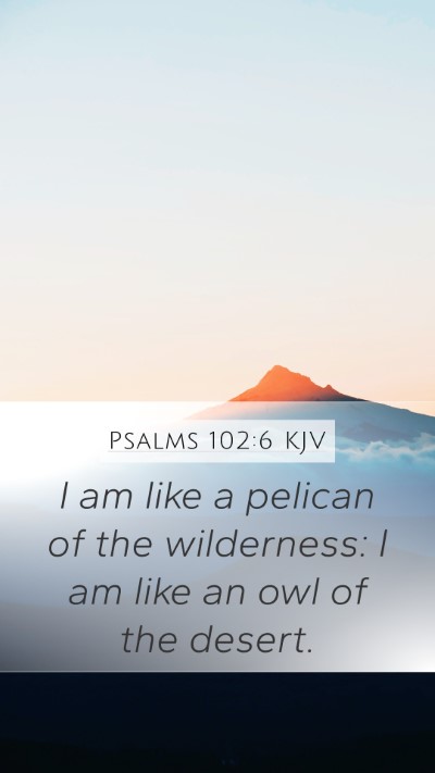 Psalms 102:6 KJV Bible Verse Image