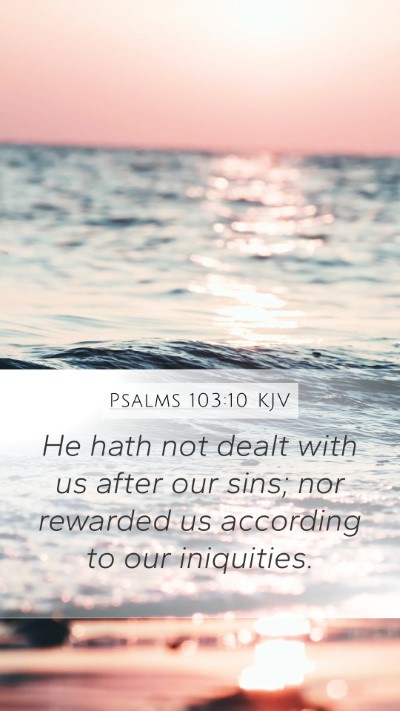 Psalms 103:10 KJV Bible Verse Image