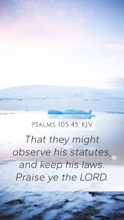 Psalms 105:45 KJV Bible Verse Image