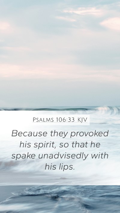 Psalms 106:33 KJV Bible Verse Image
