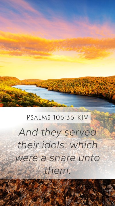 Psalms 106:36 KJV Bible Verse Image