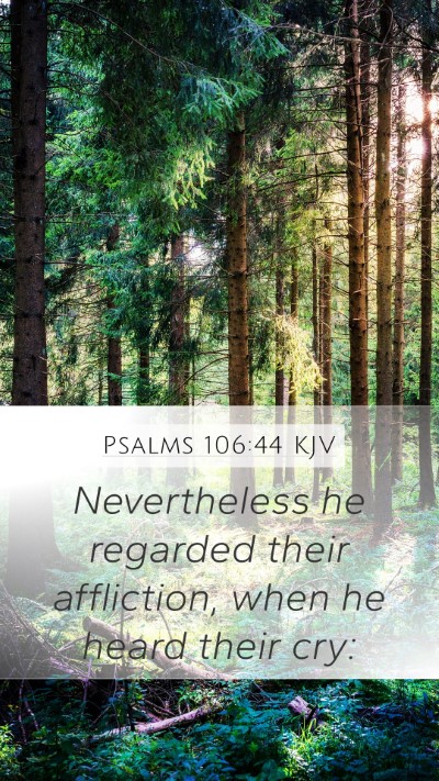 Psalms 106:44 KJV Bible Verse Image
