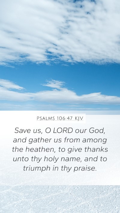 Psalms 106:47 KJV Bible Verse Image