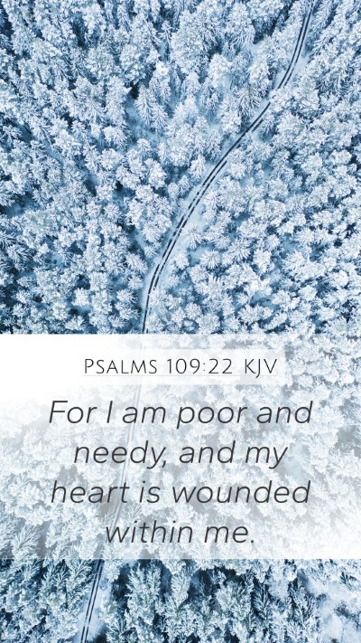 Psalms 109:22 KJV Bible Verse Image