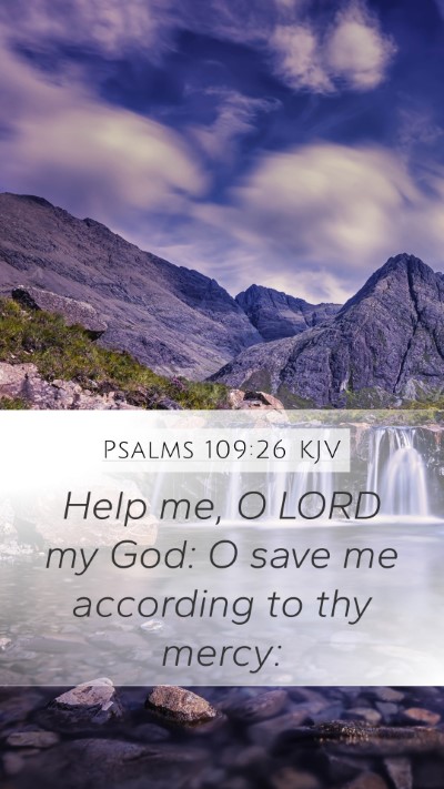 Psalms 109:26 KJV Mobile Phone Wallpaper - Help me, O LORD my God: O save me according to - Mobile Bible Verse Wallpaper