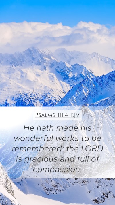 Psalms 111:4 KJV Bible Verse Image