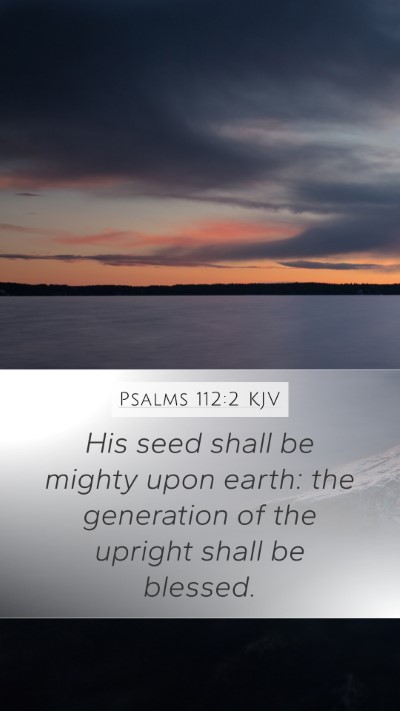 Psalms 112:2 KJV Bible Verse Image