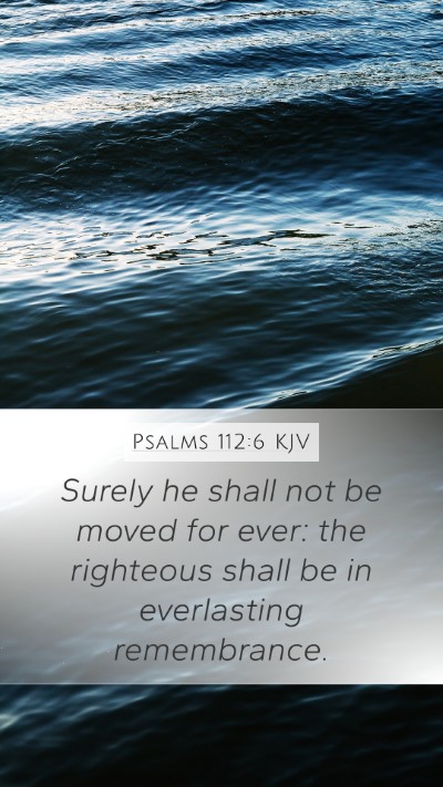 Psalms 112:6 KJV Bible Verse Image