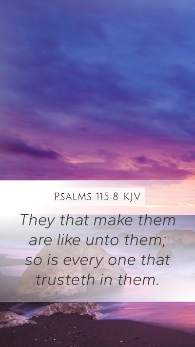 Psalms 115:8 KJV Bible Verse Image