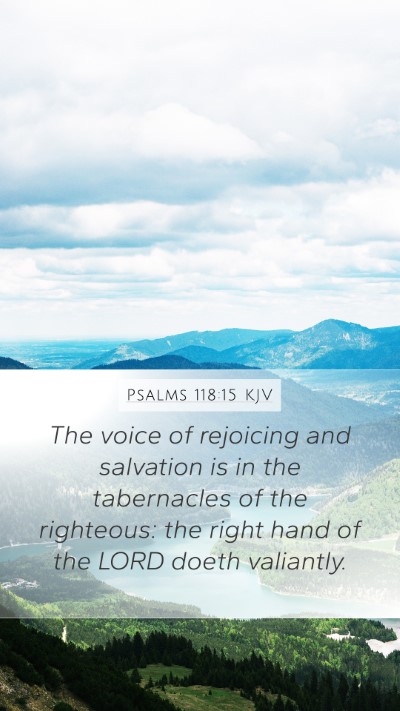 Psalms 118:15 KJV Bible Verse Image