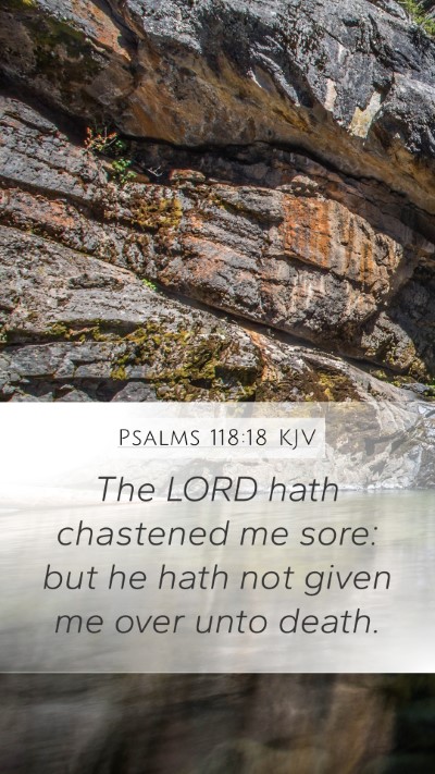 Psalms 118:18 KJV Bible Verse Image