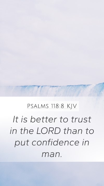 Psalms 118:8 KJV Bible Verse Image